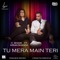 Tu Mera Main Teri (feat. Kiran Dhanoa & Rishi Rich) artwork