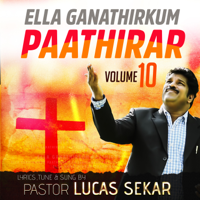 Pastor Lucas Sekar - Ella Ganathirkum Paathirar, Vol. 10 artwork