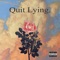 Quit Lying. (feat. Mick Jenkins) - Saint Parrish lyrics
