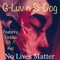 No Lives Matter (feat. Mr X) - G-Luv N Si-Dog lyrics