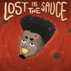 Lost in the Sauce - Single album lyrics, reviews, download