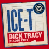 Ice-T - Dick Tracy (Radio Edit)