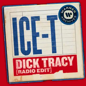 Dick Tracy (Radio Edit) - Single by Ice T album reviews, ratings, credits