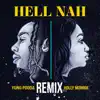 Hell Nah (Remix) [feat. Yung Pooda] - Single album lyrics, reviews, download