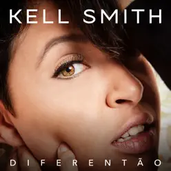 Diferentão - Single - Kell Smith Diferentão - Single - Kell Smith