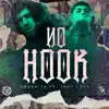 No Hook (feat. Tony Loya) - Single album lyrics, reviews, download