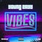 Vibes (feat. Que the Kid & DJ Idea) - Young Zayy lyrics