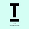 Dancing (With Me)