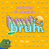 Chainix - Bruh (Extended Mix)