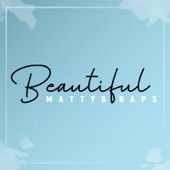 beautiful by MattyBRaps