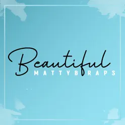 Beautiful - Single - MattyBRaps Beautiful - Single - MattyBRaps