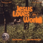Jesus Loves the World (feat. Leeland Mooring) artwork