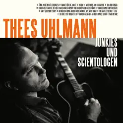 Junkies und Scientologen - Thees Uhlmann Junkies und Scientologen - Thees Uhlmann