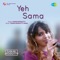 Yeh Sama - Sanah Moidutty lyrics