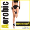Aerobic Workout Party 4 - 2 Hours Hi-NRG Fitness Music