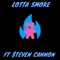 Lotta Smoke (feat. $teven Cannon) - Camac lyrics