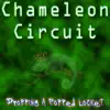 Chameleon Circuit album lyrics, reviews, download