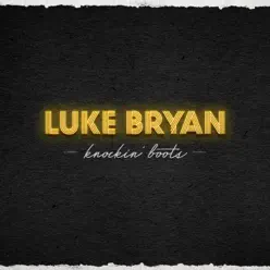 Knockin' Boots - Single - Luke Bryan