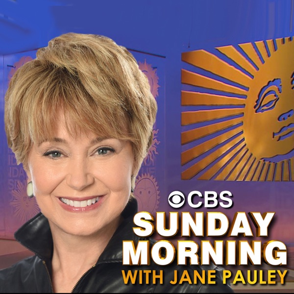 CBS Sunday Morning with Jane Pauley CBS Sunday Morning with Jane Pauley