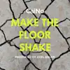 Make the Floor Shake - Single album lyrics, reviews, download