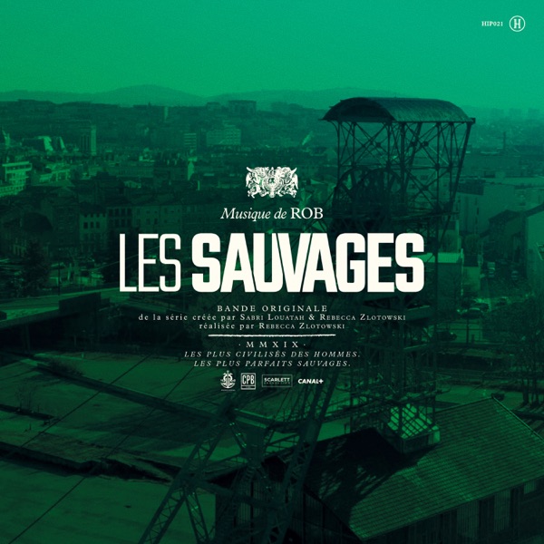 Les sauvages (Bande originale de la série) - Rob