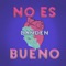 No Es Bueno - Danden lyrics