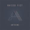 Anthem by Raised Fist iTunes Track 1