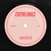 Erthlings - Bridges