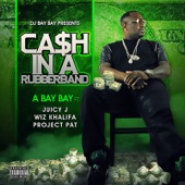 Cash In a Rubberband (feat. Juicy J, Wiz Khalifa & Project Pat) artwork