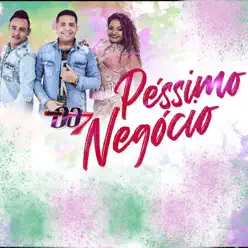 Péssimo Negócio - Single - Banda 007 Péssimo Negócio - Single - Banda 007