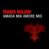 Franco Maldini - Amada Mio Amore Mio