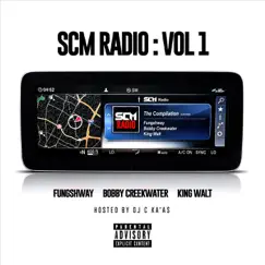 SCM Radio, Vol. 1 by Fungshway, Bobby Creekwater & King Walt album reviews, ratings, credits