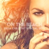 On the Beach: Ibiza Chillout Special 2019