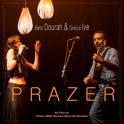 Prazer (Ao Vivo no Teatro SESC Newton Rossi em Brasília) - Single - Greice Ive