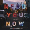 Need You Now - Single, 2019