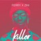 Killer (feat. Zini) - Ferry lyrics