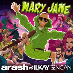 Mary Jane (feat. Ilkay Sencan) - Single by Arash album reviews, ratings, credits