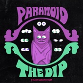 The Dip - Paranoid (Black Sabbath cover)