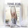 Time for Wake Up album lyrics, reviews, download