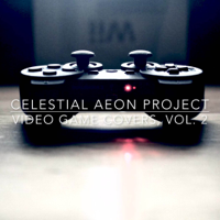 Celestial Aeon Project - Video Game Covers, Vol. 2 artwork