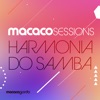 Macaco Sessions: Harmonia do Samba (Ao Vivo)