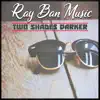 Ray Ban Music Two Shades Darker album lyrics, reviews, download