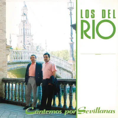 Cantemos por Sevillanas (Remasterizado) - Los Del Rio