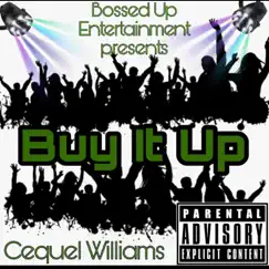 Buy It Up - Single by Cequel Williams album reviews, ratings, credits