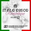 Italo Disco Romantique, Vol. 2