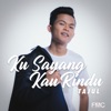 Ku Sayang Kau Rindu - Single