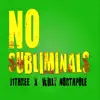 No Subliminals (feat. Marka) - Single album lyrics, reviews, download