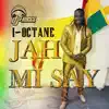 Stream & download Jah Mi Say - Single
