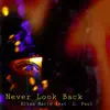 Never Look Back (feat. L. Paul) - Single album lyrics, reviews, download
