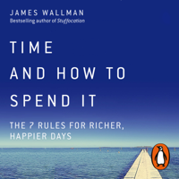 James Wallman - Time and How to Spend It artwork